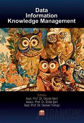 Data, Information Knowledge Management Erdal Şen