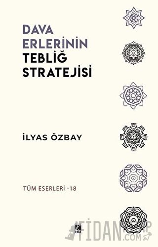 Dava Erlerinin Tebliğ Stratejisi İlyas Özbay