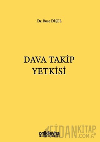 Dava Takip Yetkisi (Ciltli) Buse Dişel