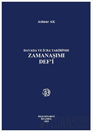 Davada ve İcra Takibinde Zamanaşımı Def'i Aslınur Ak