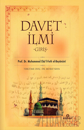 Davet İlmi: Giriş Muhammed Ebü’l-Feth El-Beyanuni