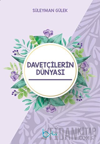 Davetçilerin Dünyası Süleyman Gülek