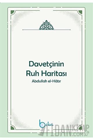 Davetçinin Ruh Haritası Abdullah El-Hatır