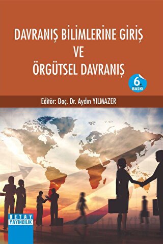 Davranış Bilimlerine Giriş ve Örgütsel Davranış Aydın Yılmazer