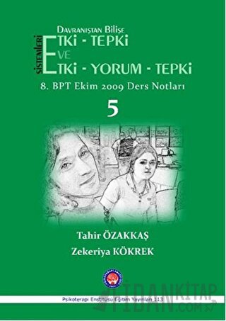 Davranıştan Bilişe Etki-Tepki Sistemleri ve Etki-Tepki-Yorum Tahir Öza