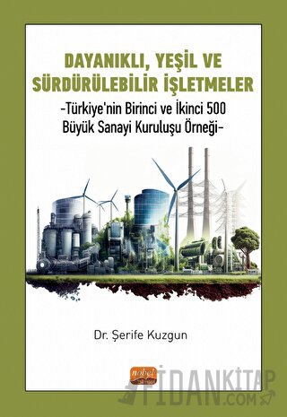 Dayanıklı, Yeşil ve Sürdürülebilir İşletmeler Şerife Kuzgun