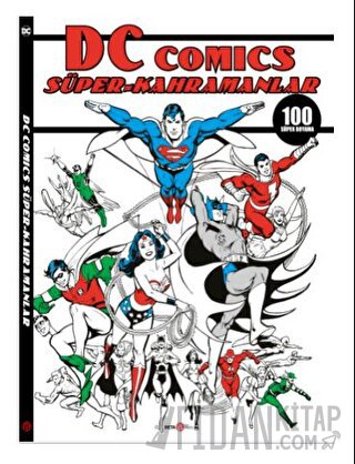 DC Comics Süper Kahramanlar 100 Süper Boyama Kolektif