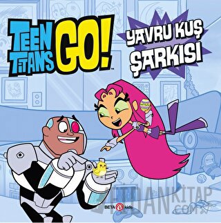 Dc Comics - Teen Titans Go! Yavru Kuş Şarkısı (Ciltli) Jonathan Evans