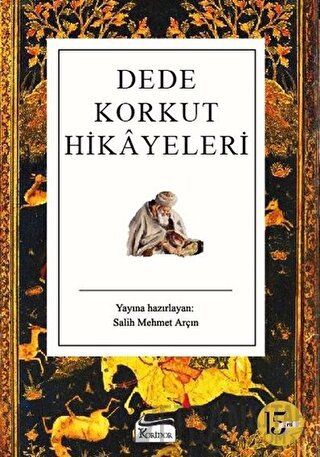 Dede Korkut Hikayeleri (Ciltli) Salih Mehmet Arçın