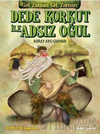 Dede Korkut ile Adsız Oğul Koray Avcı Çakman