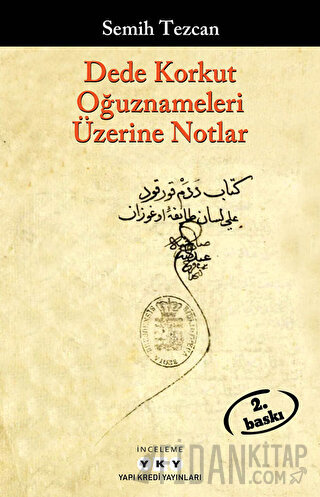 Dede Korkut Oğuznameleri Üzerine Notlar Semih Tezcan