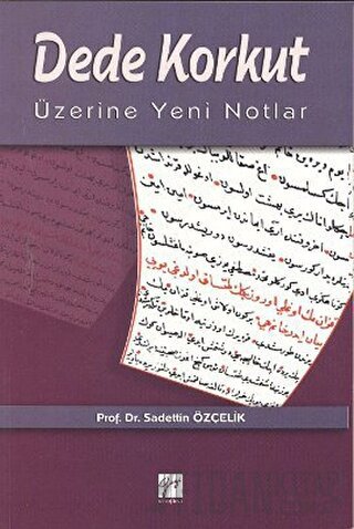 Dede Korkut Üzerine Yeni Notlar Sadettin Özçelik