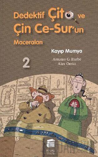 Dedektif Çito ve Çin Ce-Sur’un Maceraları 2 - Kayıp Mumya Alex Omist