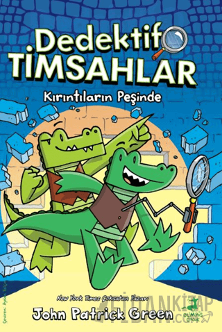 Dedektif Timsahlar 1: Kırıntıların Peşinde John Patrıck Green