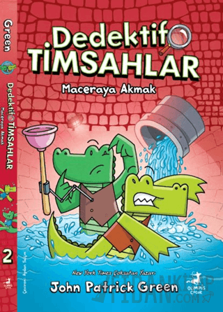 Dedektif Timsahlar 2: Maceraya Akmak John Patrıck Green