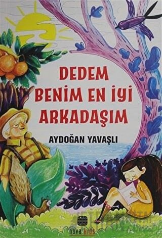 Dedem Benim En İyi Arkadaşım Aydoğan Yavaşlı