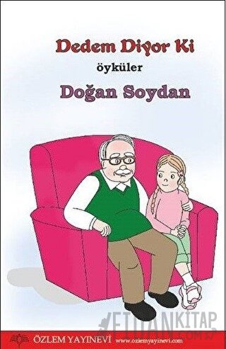 Dedem Diyor Ki Doğan Soydan