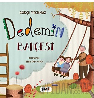 Dedemin Bahçesi Gökçe Yıkılmaz