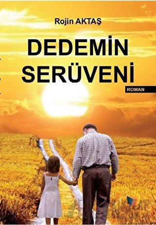 Dedemin Serüveni Rojin Aktaş