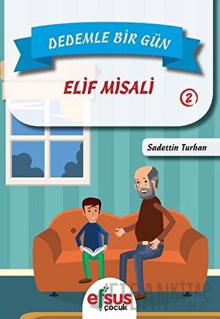 Dedemle Bir Gün 2 - Elif Misali Sadettin Turhan