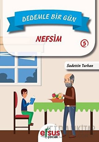 Dedemle Bir Gün 5 - Nefsim Sadettin Turhan