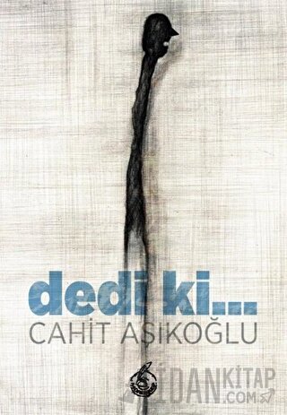 Dedi Ki... Cahit Aşıkoğlu