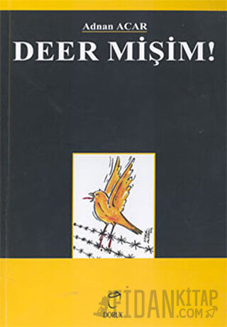 Deer Mişim! Adnan Acar