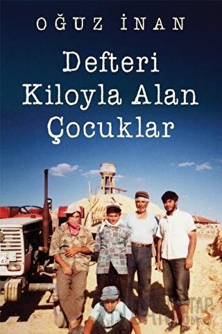 Defteri Kiloyla Alan Çocuklar Oğuz İnan