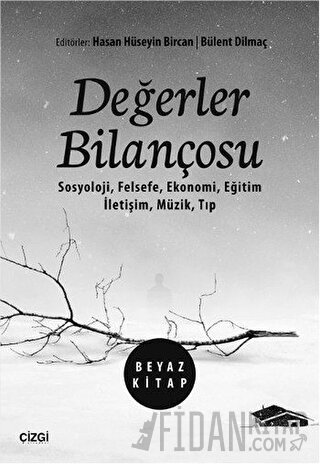 Değerler Bilançosu (Beyaz Kitap) Bülent Dilmaç