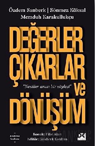 Değerler Çıkarlar ve Dönüşüm Memduh Karakullukçu