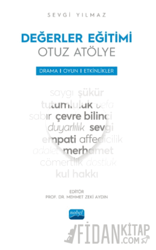 Değerler Eğitimi Otuz Atölye - Drama, Oyun ve Etkinlikler Sevgi Yılmaz