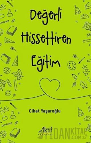 Değerli Hissettiren Eğitim Cihat Yaşaroğlu