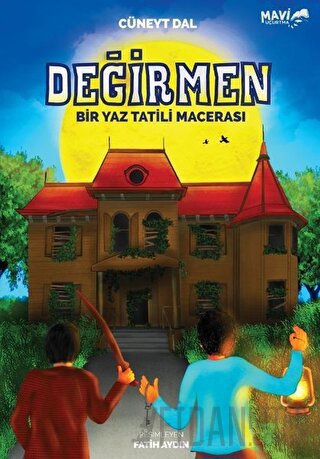 Değirmen - Bir Yaz Tatili Macerası Cüneyt Dal