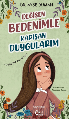 Değişen Bedenimle Karışan Duygularım Ayşe Duman