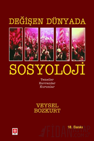 Değişen Dünyada Sosyoloji Veysel Bozkurt