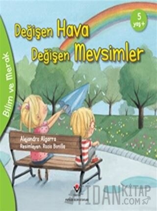 Değişen Hava Değişen Mevsimler - Bilim ve Merak Alejandro Algarra