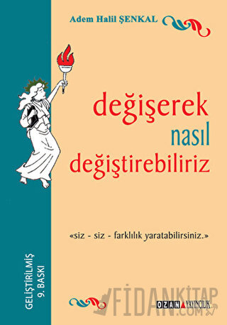 Değişerek Nasıl Değiştirebiliriz Adem Halil Şenkal