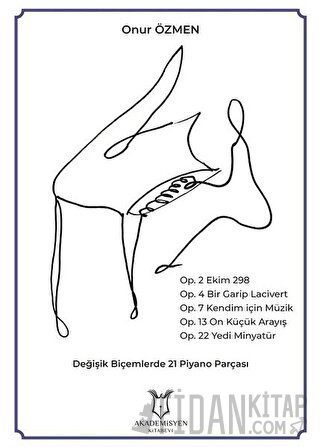 Değişik Biçemlerde 21 Piyano Parçası Onur Özmen