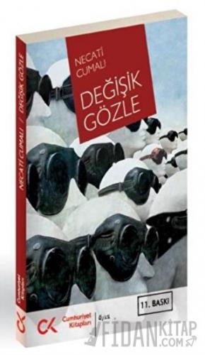 Değişik Gözle Necati Cumalı