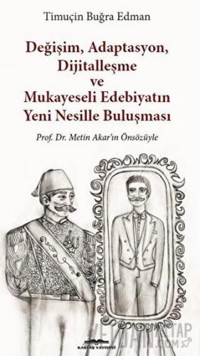 Değişim, Adaptasyon, Dijitalleşme ve Mukayeseli Edebiyatın Yeni Nesill