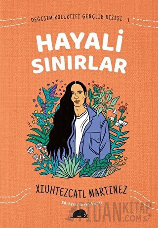 Değişim Kolektifi Gençlik Dizisi 1: Hayali Sınırlar Xiuhtezcatl Martin