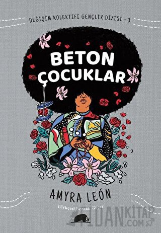 Değişim Kolektifi Gençlik Dizisi 3: Beton Çocuklar Amyra Leon