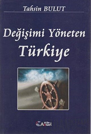 Değişimi Yöneten Türkiye Tahsin Bulut