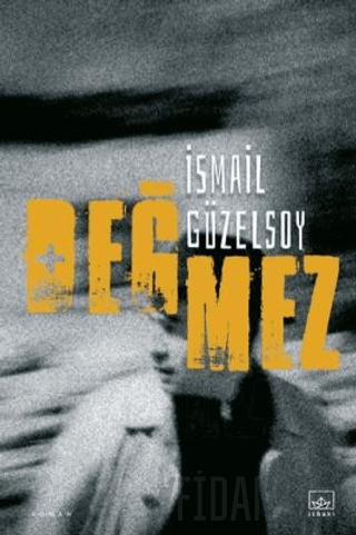 Değmez İsmail Güzelsoy