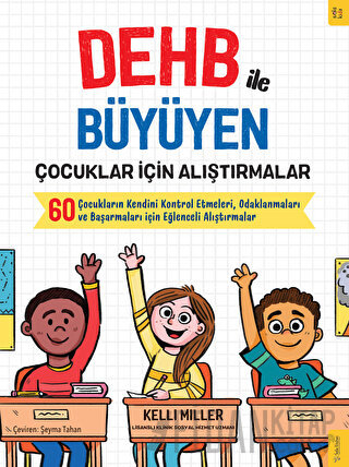 DEHB ile Büyüyen Çocuklar için Alıştırmalar Kelli Miller