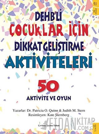 DEHB’li Çocuklar İçin Dikkat Geliştirme Aktiviteleri Judith M. Stern