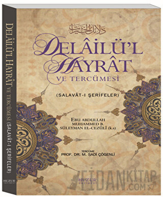 Delailü’l Hayrat ve Tercümesi (Ciltli) Ebu Abdullah Muhammed b. Süleym