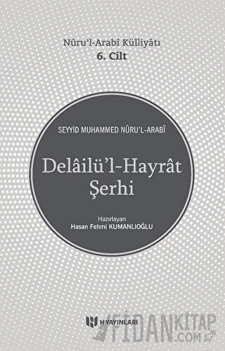 Delailü'l-Hayrat Şerhi - Nuru'l-Arabi Külliyatı 6. Cilt Seyyid Muhamme