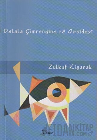 Delale Çimrengıne re Qesıdeyı Zulkuf Kişanak