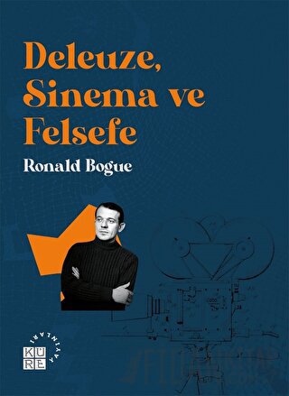 Deleuze, Sinema ve Felsefe Ronald Bogue